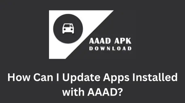 How Can I Update Apps Installed with AAAD?